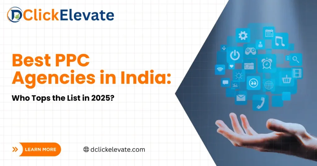 Best PPC Agencies in India Who Tops the List in 2025