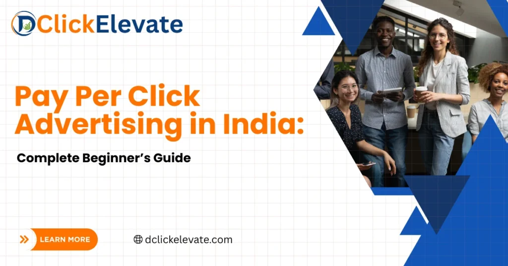 Pay Per Click Advertising in India Complete Beginner’s Guide