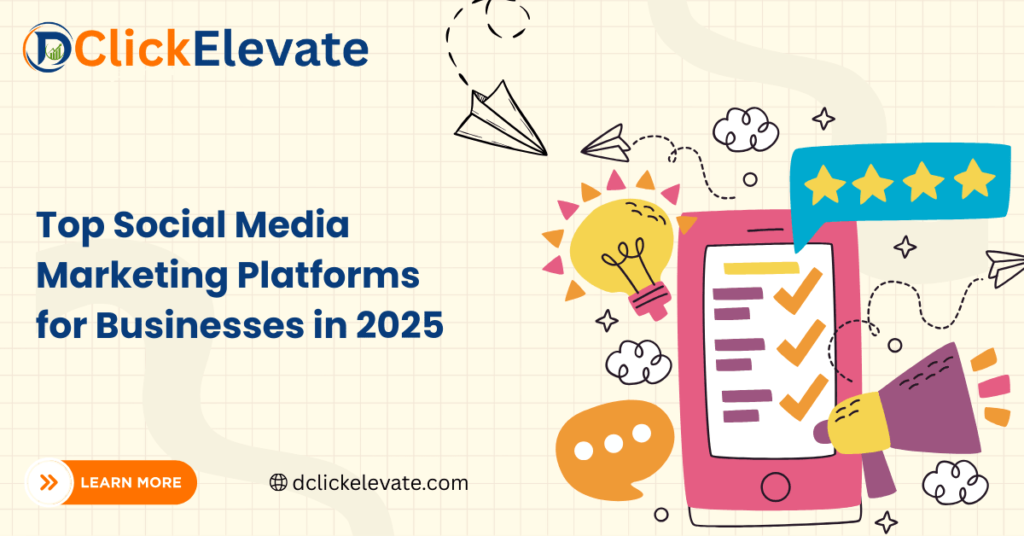 Top Social Media Marketing Platforms for Businesses in 2025