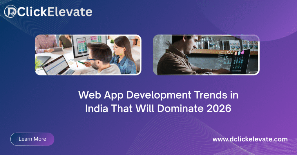 Web App Development Trends in India That Will Dominate 2026