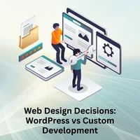 WordPress Web Design vs. Custom Web Development