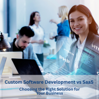 Custom Software Development vs SaaS
