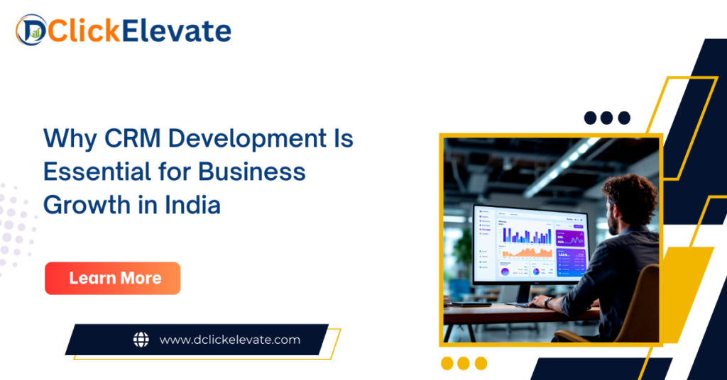 CRM Development Is Essential for Business Growth in India