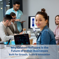 Custom Software Development Is the Future of Indian Businesses