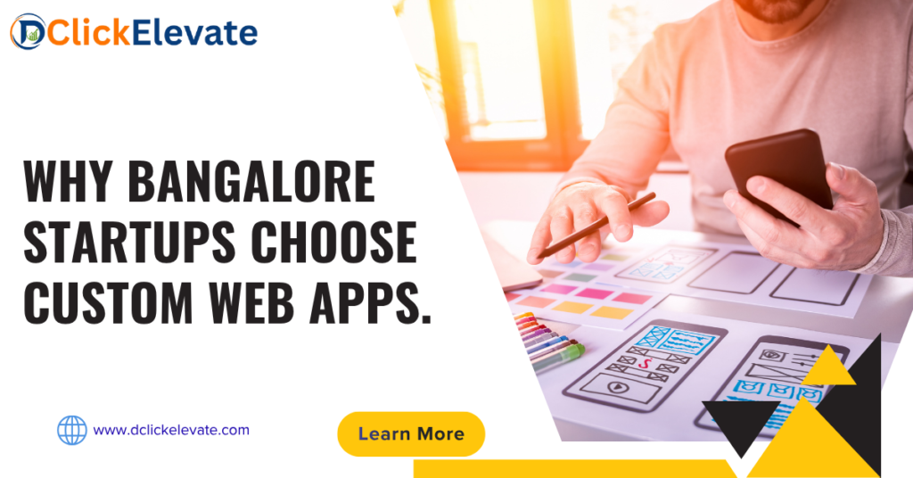 Why Startups in Bangalore Prefer Custom Web Application Development in 2026